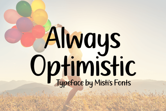 Always Optimistic: A Bold Font for Positivity and Confidence