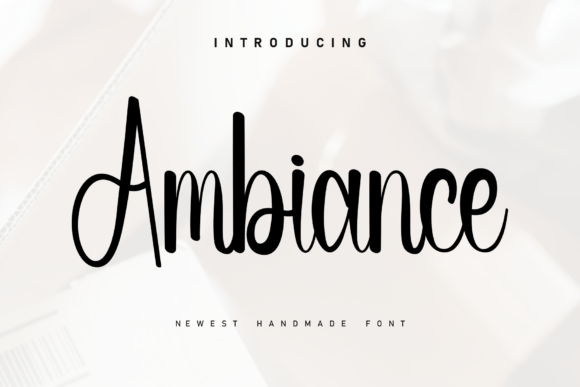 Ambiance: A Sweet, Handwritten Font That Brings Warmth and Personality to Your Designs