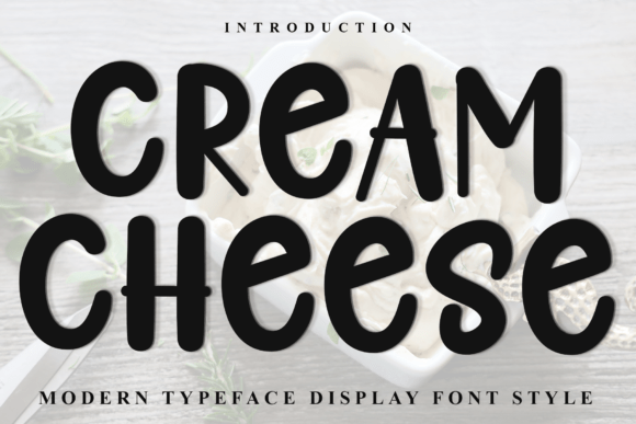Cream Cheese Font: A Timeless Choice for Design and Branding