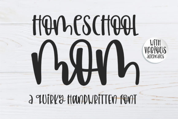 Homeschool Mom: A Quirky Handwritten Font That Works—When Used Right
