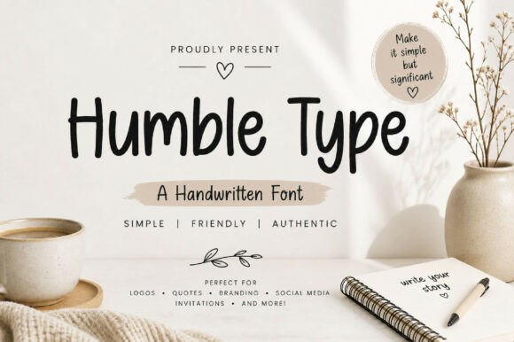 Humble Type: Warm, Clear, Handwritten Elegance