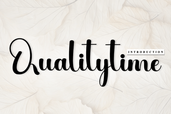 Qualitytime: A Handwritten Font That Builds Recognition and Resonance